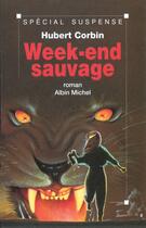 Couverture du livre « Week-end sauvage » de Hubert Corbin aux éditions Albin Michel