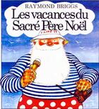 Couverture du livre « Les vacances de sacre pere noel » de Raymond Briggs aux éditions Grasset Jeunesse