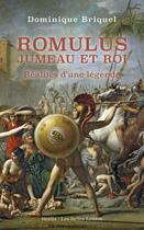 Couverture du livre « Romulus, jumeau et roi ; réalités d'une légende » de Dominique Briquel aux éditions Les Belles Lettres Editions