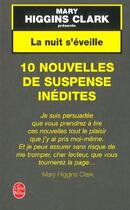 Couverture du livre « La nuit s'eveille - 10 nouvelles de suspense inedites » de Mary Higgins Clark aux éditions Le Livre De Poche