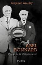 Couverture du livre « Abel Bonnard » de Benjamin Azoulay aux éditions Perrin