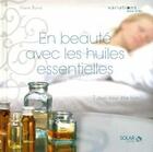 Couverture du livre « En beauté avec les huiles essentielles » de Marie Borrel aux éditions Solar