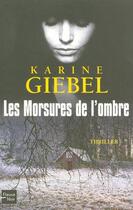 Couverture du livre « Les morsures de l'ombre » de Karine Giebel aux éditions 12-21