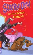 Couverture du livre « Scooby-doo et le magicien masque - vol05 » de Gelsey James aux éditions Pocket Jeunesse