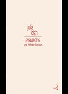 Couverture du livre « Avalanche » de Julia Leigh aux éditions Christian Bourgois