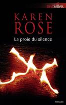 Couverture du livre « La proie du silence » de Karen Rose aux éditions Harlequin