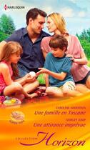 Couverture du livre « Une famille en Toscane ; une attirance imprévue » de Caroline Anderson et Shirley Jump aux éditions Harlequin