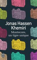 Couverture du livre « Montecore, un tigre unique » de Jonas Hassen Khemiri aux éditions J'ai Lu