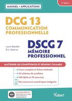 Couverture du livre « DCG 13 : communication professionnelle ; mémoire professionnel avec applications » de Laure Bataille et Eric Galerne aux éditions Vuibert