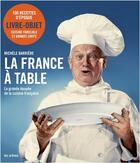 Couverture du livre « La France à table ; la grande épopée de la cuisine française » de Michele Barriere aux éditions Les Arenes
