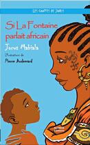 Couverture du livre « Si la fontaine parlait africain » de Jorus Mabiala et Pierre Audemard aux éditions L'harmattan