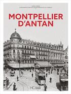 Couverture du livre « Montpellier d'antan » de Sarah Finger aux éditions Herve Chopin