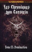 Couverture du livre « Warhammer - les chroniques von Carstein Tome 2 : domination » de Steven Savile aux éditions Bibliotheque Interdite