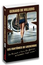 Couverture du livre « SAS t.197 : les fantômes de Lockerbie » de Gerard De Villiers aux éditions Sas