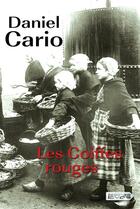 Couverture du livre « Les coiffes rouges » de Daniel Cario aux éditions Vdb