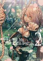 Couverture du livre « Killing me - killing you Tome 2 » de Imomushi Narita aux éditions Ototo