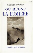 Couverture du livre « Ou regne la lumiere ! » de Sonnier Georges aux éditions Lanore