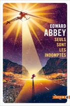 Couverture du livre « Seuls sont les indomptés » de Edward Abbey aux éditions Gallmeister