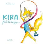 Couverture du livre « Kira Tome 2 : Kira fait de la gym » de Mèl Deneuve aux éditions Relicha