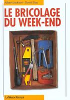 Couverture du livre « Bricolage du week-end (le) » de Albert Jackson aux éditions Flammarion