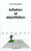 Couverture du livre « Inflation et désinflation » de Pierre Bezbakh aux éditions La Decouverte