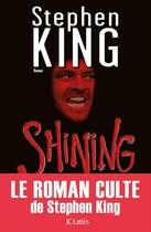 Couverture du livre « Shining » de Stephen King aux éditions Jc Lattes