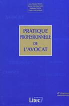 Couverture du livre « Pratique professionnelle de l avocat (4eme edition) » de Goudineau/Woog/Sari aux éditions Lexisnexis