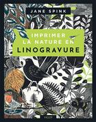 Couverture du livre « Imprimer la nature en linogravure » de Jane Spink aux éditions Vigot