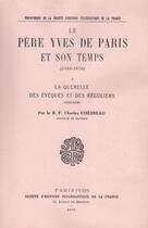 Couverture du livre « Le père Yves de Paris et son temps t.1 et t.2 » de Julien Eymard D Ange aux éditions Nel