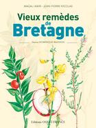 Couverture du livre « Vieux remèdes de Bretagne » de Amir Magali aux éditions Ouest France