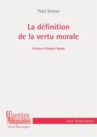 Couverture du livre « Enquête sur la vertu morale » de Yves Simon aux éditions Tequi