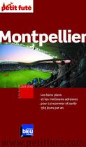 Couverture du livre « Montpellier (édition 2009) » de Collectif Petit Fute aux éditions Le Petit Fute