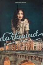 Couverture du livre « Darkwind t.2 ; une étincelle dans la nuit » de Sharon Cameron aux éditions Bayard Jeunesse