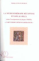 Couverture du livre « La musicotherapie receptive et son au-dela - 