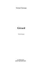 Couverture du livre « Gérard » de Michel Herman aux éditions Le Manuscrit