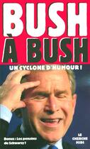 Couverture du livre « Bush à Bush » de George W. Bush et Pascal Miles aux éditions Cherche Midi