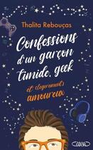 Couverture du livre « Confessions d'un garçon timide, geek et (légèrement) amoureux Tome 2 » de Thalita Reboucas aux éditions Michel Lafon