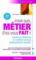 Couverture du livre « Pour quel métier êtes-vous fait ? trouver la formation et le métier qui vous correspondent vraiment » de Gerard Roudaut et Collectif aux éditions Studyrama