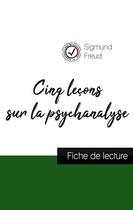 Couverture du livre « Cinq leçons sur la psychanalyse de Freud : fiche de lecture et analyse complète de l'oeuvre » de Sigmund Freud aux éditions Comprendre La Philosophie
