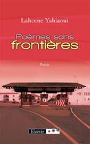 Couverture du livre « Poèmes sans frontières » de Lahcene Yahiaoui aux éditions Elzevir