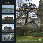 Couverture du livre « Blois ; insolite et secret » de Pascal Nourrisson et Jean-Paul Sauvage aux éditions Editions Sutton