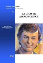 Couverture du livre « La chaste adolescence » de Tihamer Toth aux éditions Saint-remi