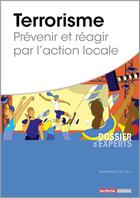 Couverture du livre « Terrorisme ; prévenir et réagir par l'action locale » de Bruno Domingo aux éditions Lettre Du Cadre