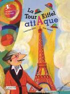 Couverture du livre « La tour Eiffel attaque » de Christine Beigel et Robert Delaunay et Mansot Elise aux éditions Elan Vert