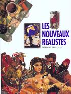Couverture du livre « Les nouveaux réalistes » de Catherine Francblin aux éditions Le Regard