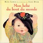 Couverture du livre « Mon Bebe Du Bout Du Monde » de Rose Lewis aux éditions Syros