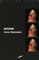 Couverture du livre « Gotham » de Maumejean Xavie aux éditions Baleine