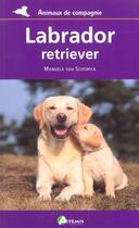 Couverture du livre « Labrador Retriever » de Schewick Manuela aux éditions Artemis