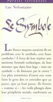 Couverture du livre « Le symbole » de Luc Nefontaine aux éditions Dervy