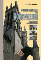 Couverture du livre « Petite histoire de Montpellier des origines à la Révolution » de Albert Fabre aux éditions Editions Des Regionalismes